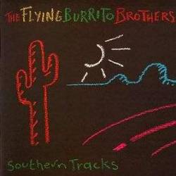 Flying Burrito Brothers : Southern Tracks